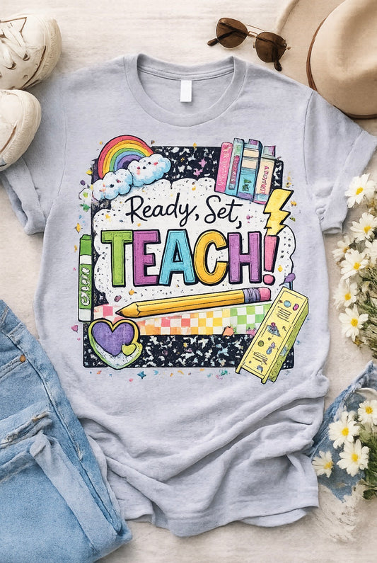 Ready, Set, Teach! Teacher Graphic Tee #1